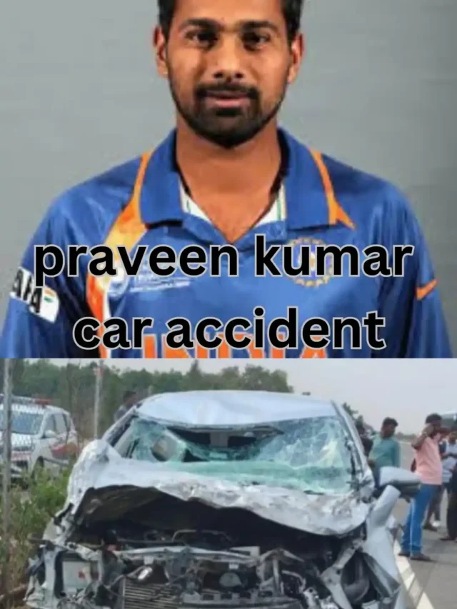 praveen kumar car accident