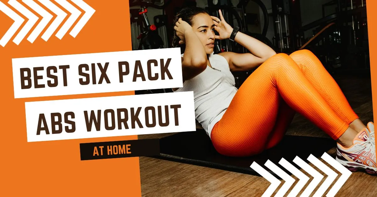 Best 6 pack abs workout at home