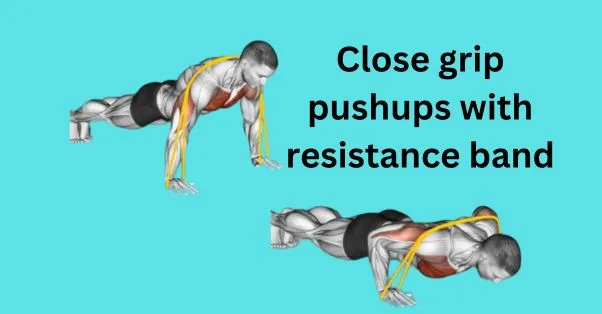 5 Best and Effective Tricep workouts with resistance bands: close grip pushups
