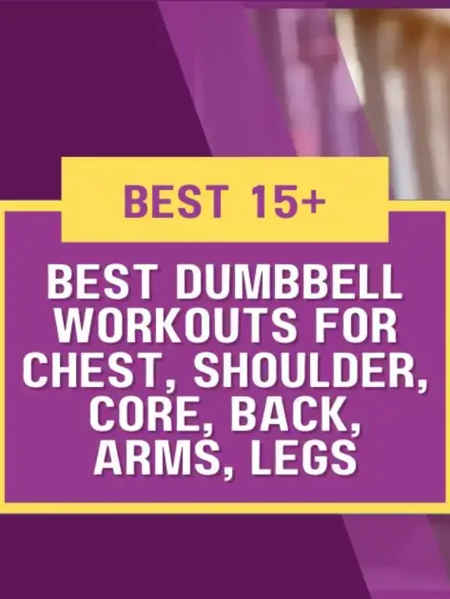 cropped-Effective-Best-dumbbell-gym-workouts-for-Chest-Shoulder-core-back-arms-legs.webp