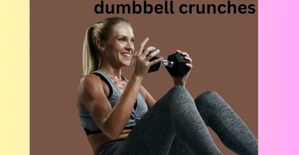 Best Full Body Workout With Weights Female Can Do: dumbbell crunches